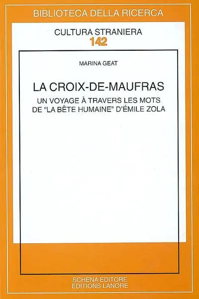 La Croix-de-Maufras : un voyage à travers les mots de la Bête humaine d'Emile Zola