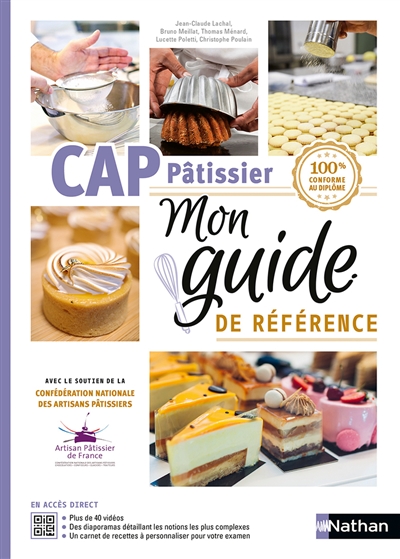 CAP pâtissier : mon guide de référence : 100 % conforme au diplôme