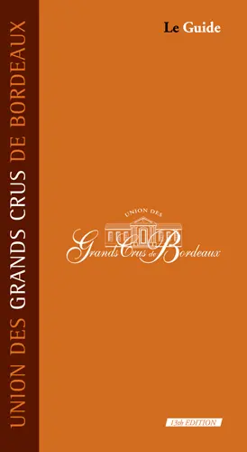 Union des grands crus de Bordeaux : le guide