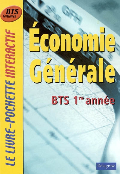 Economie générale BTS 1re année : livre de l'élève