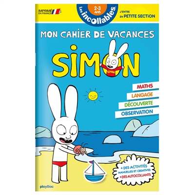 Mon cahier de vacances Simon : j'entre en petite section, 2-3 ans : maths, langage, découverte, observation