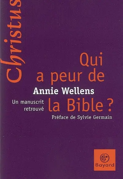 Qui a peur de la Bible ? : un manuscrit retrouvé