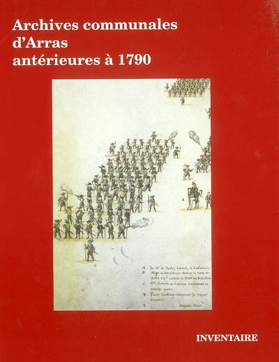 Inventaire des archives communales d'Arras antérieures à 1790