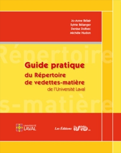 Guide pratique du Répertoire de vedettes-matière de l'Université Laval