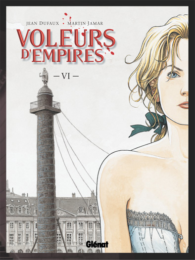 Voleurs d'empires. Vol. 6. La semaine sanglante