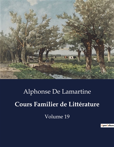 Cours Familier de Littérature : Volume 19