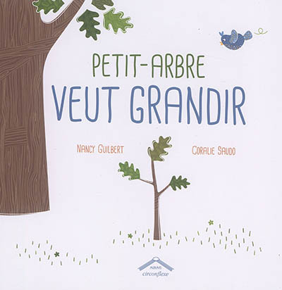 Petit-Arbre veut grandir