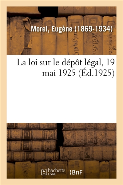 La loi sur le dépôt légal, 19 mai 1925