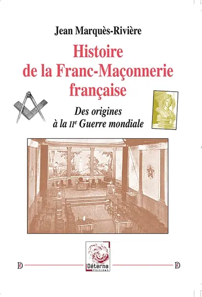 Histoire de la Franc-Maçonnerie française : Des origines à la IIe Guerre mondiale