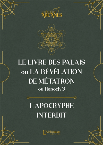 Le livre des palais ou La révélation de Métatron ou Henoch 3 : l'apocryphe interdit