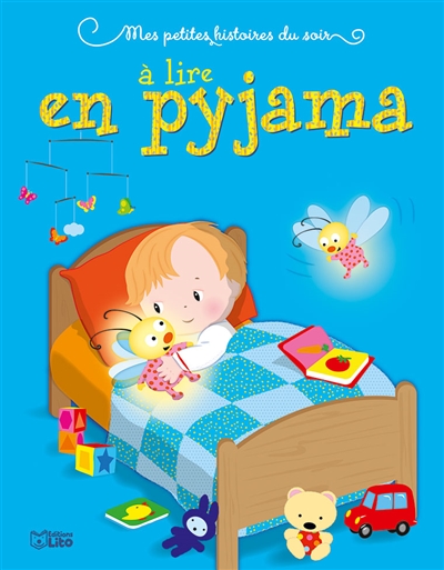 Mes petites histoires du soir à lire en pyjama