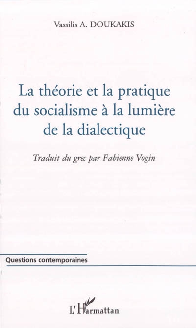 La théorie et la pratique du socialisme à la lumière de la dialectique