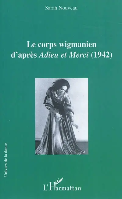 Le corps wigmanien d'après Adieu et merci, 1942