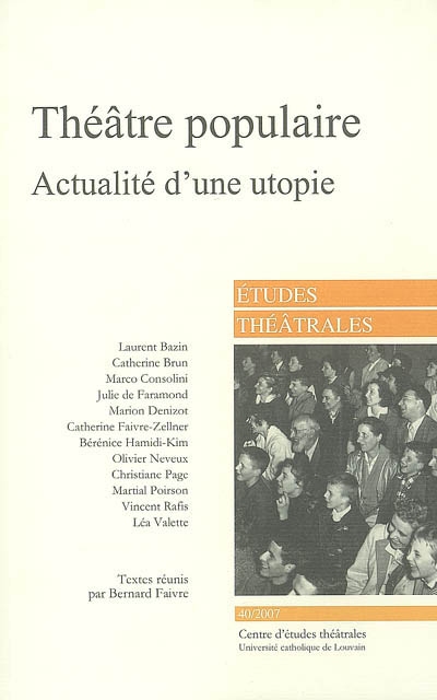 Etudes théâtrales, n° 40. Théâtre populaire : actualité d'une utopie