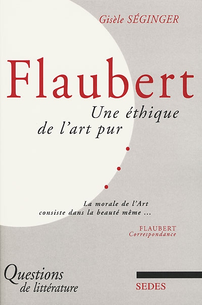 Flaubert, une éthique de l'art pur