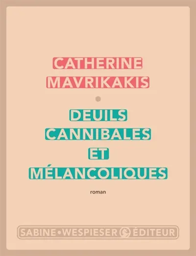 Deuils cannibales et mélancoliques
