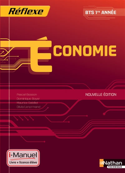 Economie BTS tertiaires, 1re année : licence numérique, i-manuel + ouvrage papier