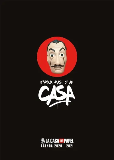 J'peux pas, j'ai casa : La casa de papel : agenda 2020-2021
