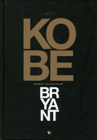 Kobe Bryant : 24 : the collector book