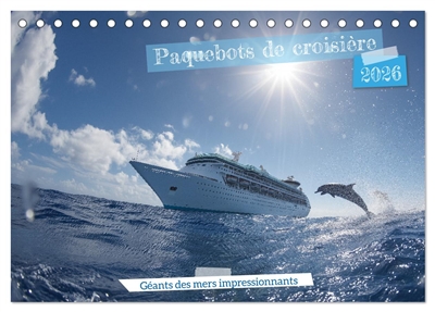 Paquebots de croisière : Géants des mers impressionnants (Calendrier de bureau 2026 DIN A5 vertical), CALVENDO calendrier mensuel : Calendrier Paquebots de croisière : des navires majestueux au cœur de paysages marins spectaculaires. Une idée cadeau parfaite pour les passionnés de voyages.