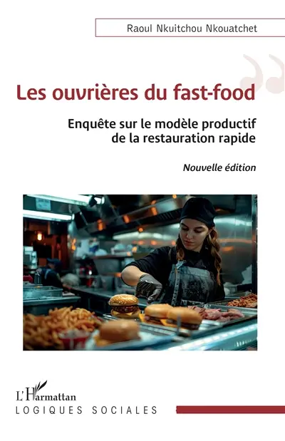 Les ouvrières du fast-food : enquête sur le modèle productif de la restauration rapide