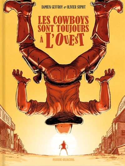 Les cowboys sont toujours à l'Ouest, tome 2
