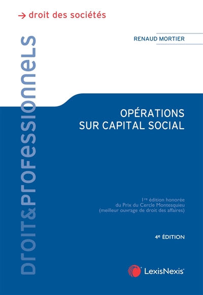 Opérations sur capital social : aspects juridiques et fiscaux : toutes sociétés