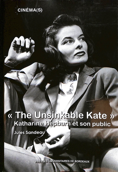 The unsinkable Kate : Katharine Hepburn et son public
