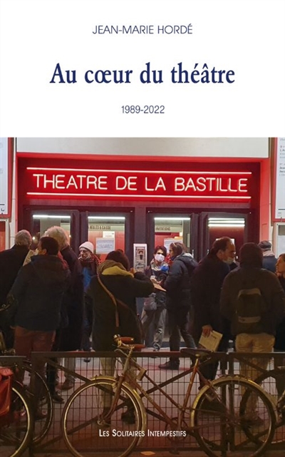 Au coeur du théâtre : 1989-2022