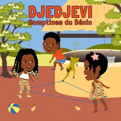 Djedjevi : comptines du Bénin
