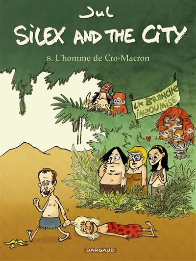 Silex and the city. Vol. 8. L'homme de Cro-Macron