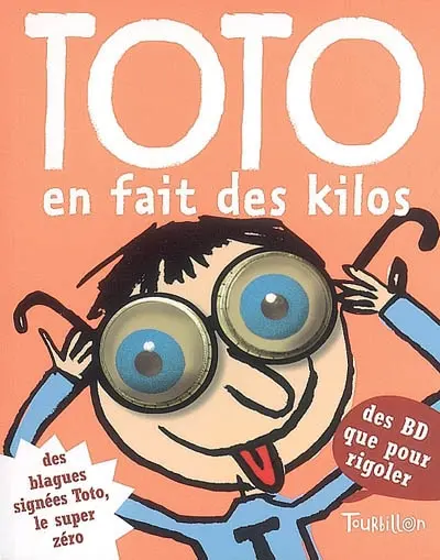 Toto, le super zéro. Vol. 1. Toto en fait des kilos