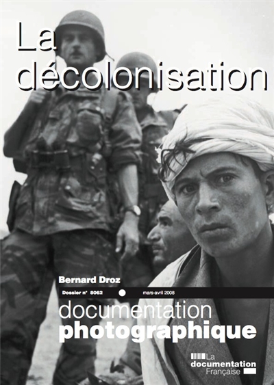 Documentation photographique (La), n° 8062. La décolonisation