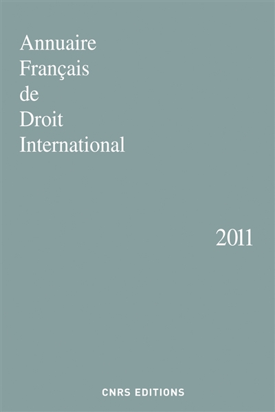 Annuaire français de droit international. Vol. 57. 2011