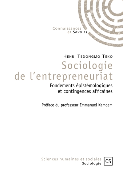 Sociologie de l'entrepreneuriat : Fondements épistémologiques et contingences africaines