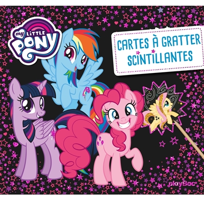 My little pony : cartes à gratter scintillantes