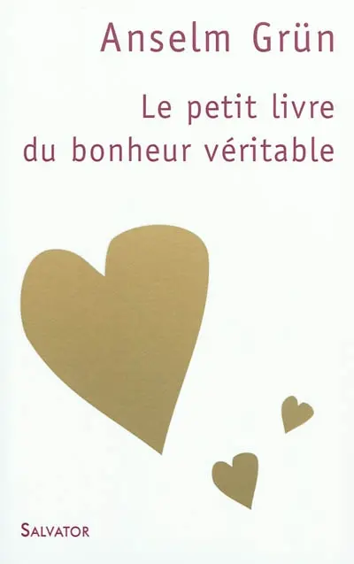 Le petit livre du bonheur véritable
