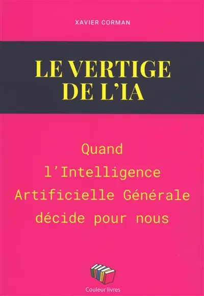 Le vertige de l'IA : quand l'intelligence artificielle générale décide pour nous