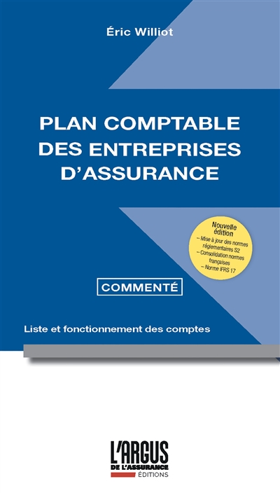 Plan comptable des entreprises d'assurance commenté : liste et fonctionnement des comptes