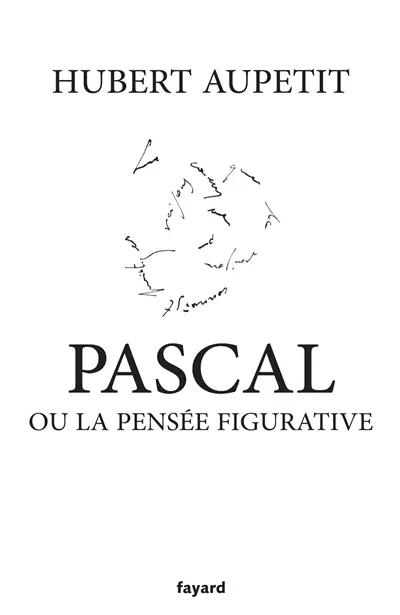 Pascal ou La pensée figurative