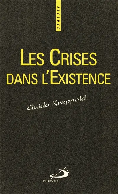 Les crises dans l'existence