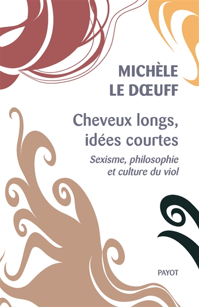 Cheveux longs, idées courtes : sexisme, philosophie et culture du viol