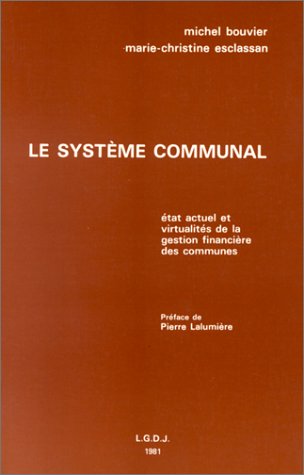 Le Système communal : état actuel et virtualités de la gestion financière des communes
