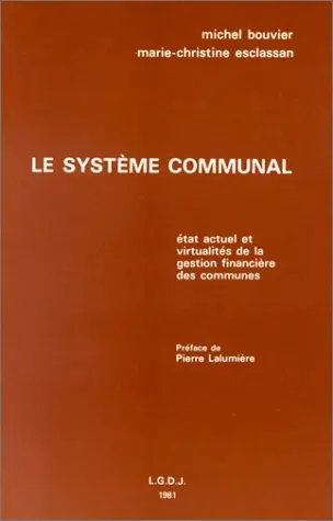 Le Système communal : état actuel et virtualités de la gestion financière des communes