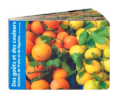 Des goûts et des couleurs : histoires de fruits et de légumes
