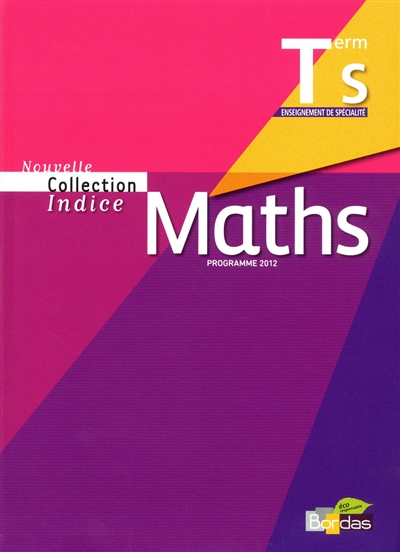 Maths terminale S, enseignement de spécialité : programme 2012 : petit format
