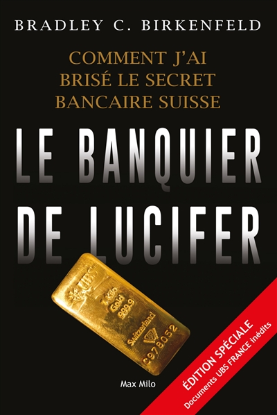 Le banquier de Lucifer : comment j'ai brisé le secret bancaire suisse