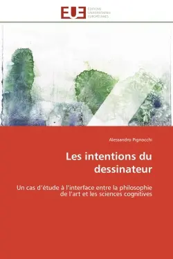 Les intentions du dessinateur : Un cas d'étude à l'interface entre la philosophie de l'art et les sciences cognitives