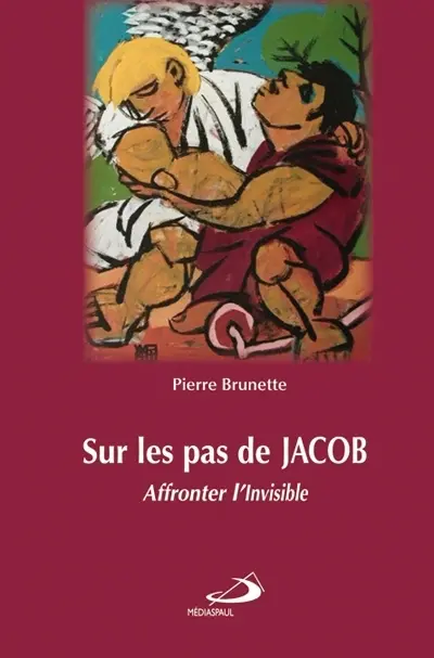 Sur les pas de Jacob : affronter l'invisible