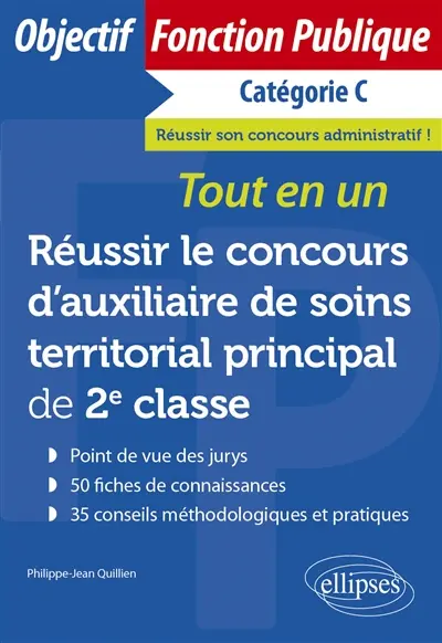 Réussir le concours d'auxiliaire de soins territorial principal de 2e classe, catégorie C : tout en un
